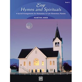 Easy Hymns and Spirituals, Bk 2: 9 Sacred Arrangements for Elementary to Late Elementary Pianists