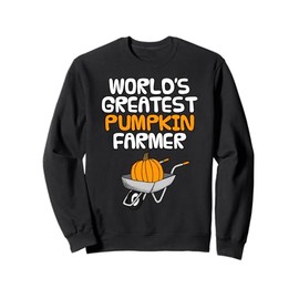 World's Greatest Pumpkin Farmer, Fall Wheelbarrow Autumn Sweatshirt