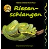 Riesenschlangen (Spannende Natur)