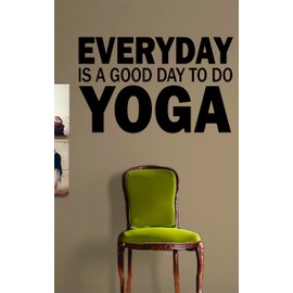 Everyday Is a Good Day to Do Yoga Quote Wall Decal Sticker Meditation Meditate Boy Girl Art Design Modern