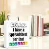 LVQHI Inspirational Wood Block Signs,Relax I Have a Spreadsheet for