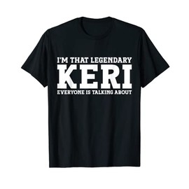Keri Personal Name Women Girl Funny Keri T-Shirt