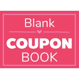 Blank Coupon Book: 52 Personal Blank DIY Custom Personalized Love Coupon Book Romantic Gift For Him Her Couples Spouse Lovers Wife Husband Boyfriend Girlfriend (Black and White Interior)