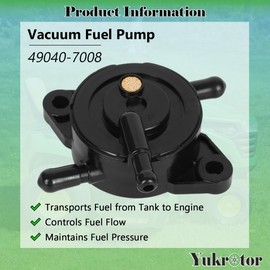 Yukrotor Vacuum Fuel Pump 49040-7008 Compatible with Kawasaki FS481V FS541V FS600V FS651V FS691V FS730V FR541V FR600V FR651V FR691V FR730V Replaces OE# 49040-0770