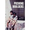 PUSHING BOULDERS: Oppressed to Inspired: An autobiography