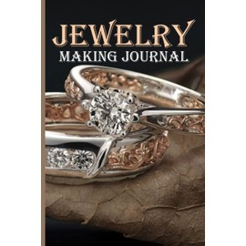 Jewelry Making Journal: Book for Jewelry Makers & Designers
