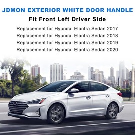 JDMON Replacement for Exterior White Door Handle Hyundai Elantra Sedan 2017 2018 2019 2020 Replacement for 82652-F0010 82651-F0010 82651-F2010 82652-F2010 Front Left Driver Side Outside Door Handle