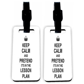 Sam Sandor-Keep Calm and Pretend it’s The Lesson Plan - Masonite Luggage Identifier Tags with Straps (x2)