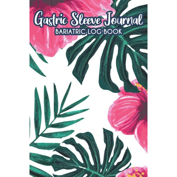 Gastric Sleeve Journal Bariatric Log Book: Food Gastrectomy Cookbook for