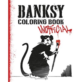 Banksy Coloring Book: Unofficial