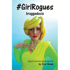 #GirlRogues: Braggadocio
