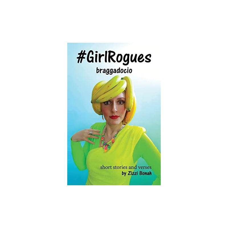 #GirlRogues: Braggadocio