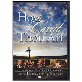 Bill and Gloria Gaither: How Great Thou Art