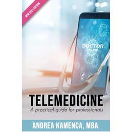 Telemedicine: A Practical Guide for Professionals - 2nd Edition