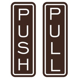 All Quality Classic Vertical Push Pull Door Signs - Great for Glass Doors | Professional Looking Signs | Easy Installation Includes Double-Sided Foam Adhesive Tape (Dark Brown) - Medium (1 Pack)