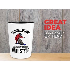 Snowboarding Shot Glass 1.5oz - Snowboarding Embracing the - Ski Snowboard Goggles Snowboarder Skiing Snowboarding Gift Skiers Hiking Mountain Snowboarding