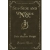 Sea-Side and Way-Side (Classic Reprint): No. 1