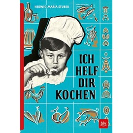 ICH HELF DIR KOCHEN: Erstausgabe von 1955 als Reprint