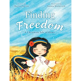 Finding Freedom: A Ukrainian Tale of Home
