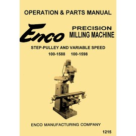 Enco, JET, Asian 10"x54" Vertical Milling Machine 100-1598,100-1588 Instructions Operator's & Parts Manual