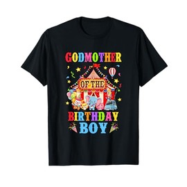 Godmother Of The Birthday For Boy Circus Carnival Theme T-Shirt