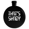 Molandra Products That's Shady - 5oz Round Alcohol Drinking Flask,