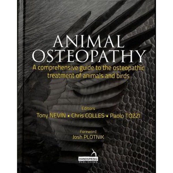 Animal Osteopathy: A Comprehensive Guide to the Osteopathic Treatment of