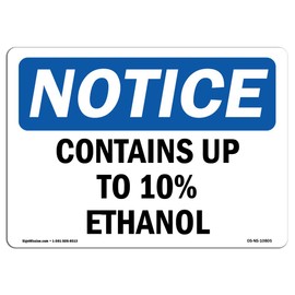 OSHA Notice Sign - Contains Up to 10% Ethanol | Vinyl Label Decal | Protect Your Business, Construction Site, Warehouse & Shop Area | Made in The USA