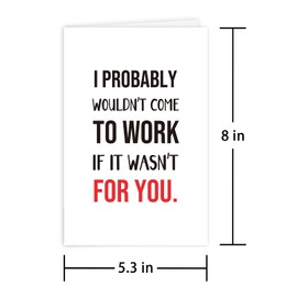 Funny Boss's Day Card, Christmas Card for Team Leader, I Probably Wouldn't Come to Work if It Wasn't for You