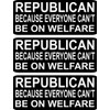 Republican Because Everyone Can't Be on Welfare Hard Hat Helmet