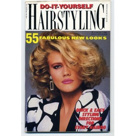 Do-It-Yourself Hairstyling New Body's 1989 Vol. 1 No. 1