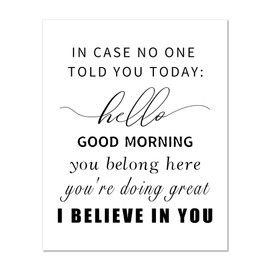 In Case No One Told You Today Hello Good Morning I Believe In You Print, Classroom Sign Wall Decor, Teacher Gifts, Motivational Wall Art, Unframed (8X10 INCH)