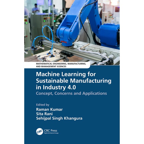 Machine Learning for Sustainable Manufacturing in Industry 4.0: Concept, Concerns