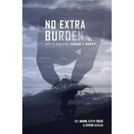No Extra Burden: God's Amazing Grace & Mercy