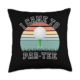 I Came To Par-Tee, Golf Lover Golf Player Golfing Funny Golf Throw Pillow