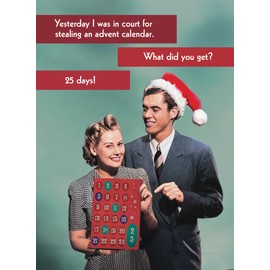Yesterday I Was In Court For Stealing An Advent Calendar... - Funny Retro Christmas Card