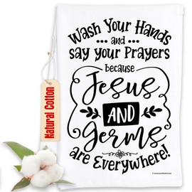 Wash Your Hands and Say Your Prayers Because Jesus and Germs Are Everywhere - For Kitchen, Dish Baking and Hand Towel, Great Housewarming Gifts, Flour Sack Multi-Use 100% Cotton, Black and White 29x28