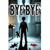 Bye Bye