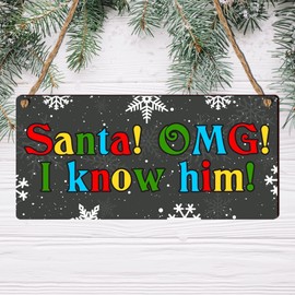 Add Whimsical Festive Flair to Your Home Decor with our 'Santa OMG I Know Him' Elf Christmas Sign - A Charming Buddy Elf Movie Tribute Perfect for Creating Holiday Magic in Your Living Space