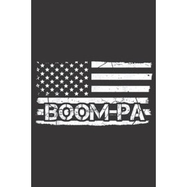 Mens BoomPa American Flag Father s Day Grandpa Gift: Daily Planner Notepad To Do Schedule,, Medium 6x9 Inches, 120 Pages, Printed Cover
