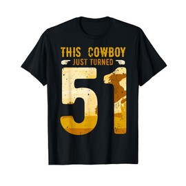 Cowboy 51st Birthday Party Rodeo Hat Horse Lover Ranch Theme T-Shirt