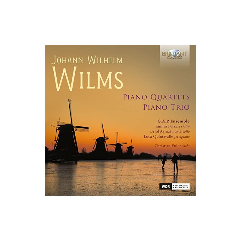 Wilms: Piano Quartets & Piano Trio