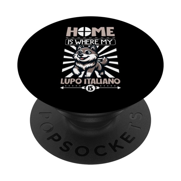 Home is with my Lupo Italiano PopSockets Adhesive PopGrip