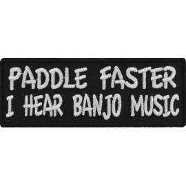 Ivamis Paddle Faster I Hear Banjo Music Funny Iron on Patch- 4x1.5 inch - P3238