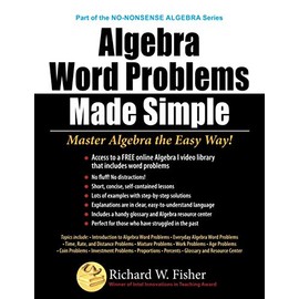 Algebra Word Problems Made Simple: Master Algebra the Easy Way!