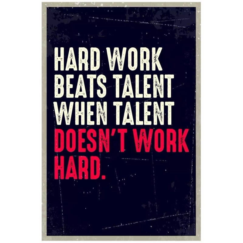 JSC163 Hard Work Beats Talent When Talent Doesn't Work Hard