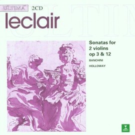 Leclair: Sonatas for 2 Violins, Op 3 & 12 /Banchini · Holloway