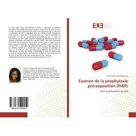 Examen de la prophylaxie pré-exposition (PrEP): Pour la prévention du VIH (French Edition)