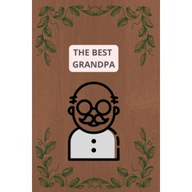 The Best Grandpa: Gift Notebook Grandpa's Day