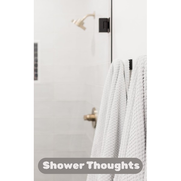 Shower Thoughts